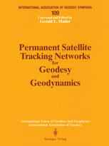 Permanent Satellite Tracking Networks for Geodesy and Geodynamics:  Symposium No. 109 Vienna, Austria, August 11–24, 1991