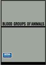 Blood Groups of Animals: Proceedings of the 9th European Animal Blood Group Conference (First Conference Arranged by E.S.A.B.R.) held in Prague, Augus