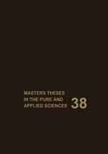 Masters Theses in the Pure and Applied Sciences: Accepted by Colleges and Universities of the United States and Canada Volume 38