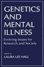 Genetics and Mental Illness: Evolving Issues for Research and Society