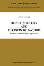 Decision Theory and Decision Behaviour: Normative and Descriptive Approaches