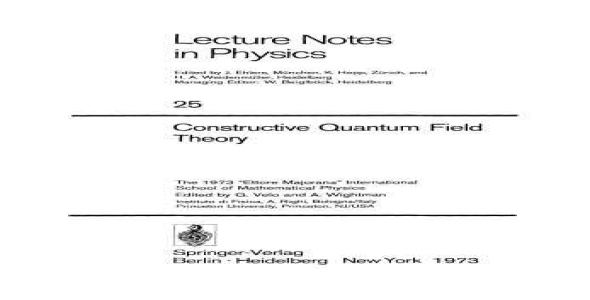 Constructive Quantum Field Theory. The 1973- International School of Mathematical Physics
