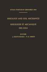 Rheology and Soil Mechanics / Rhéologie et Mécanique des Sols: Symposium Grenoble, April 1–8, 1964 / Symposium Grenoble, 1Er–8 Avril 1964