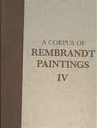 A Corpus of Rembrandt Paintings VI: Rembrandts Paintings Revisited - a Complete Survey