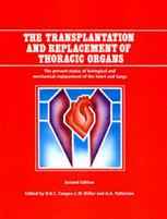 The Transplantation and Replacement of Thoracic Organs: The Present Status of Biological and Mechanical Replacement of the Heart and Lungs