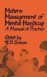 The Modern Management of Mental Handicap: A Manual of Practice