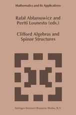 Clifford Algebras and Spinor Structures: A Special Volume Dedicated to the Memory of Albert Crumeyrolle (1919–1992)