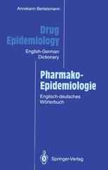 Drug Epidemiology / Pharmako-Epidemiologie: The English-German Dictionary with German-English Subject Index and Critical Appraisal Forms for Literatur