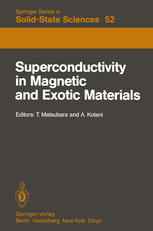 Superconductivity in Magnetic and Exotic Materials: Proceedings of the Sixth Taniguchi International Symposium, Kashikojima, Japan, November 14–18, 19