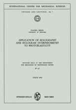 Application of Holography and Hologram Interferometry to Photoelasticity: Lectures Held at the Department for Mechanics of Deformable Bodies