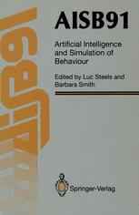 AISB91: Proceedings of the Eighth Conference of the Society for the Study of Artificial Intelligence and Simulation of Behaviour, 16–19 April 1991, Un
