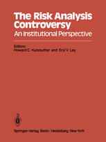 The Risk Analysis Controversy: An Institutional Perspective
