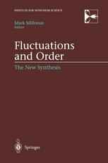Fluctuations and Order: The New Synthesis