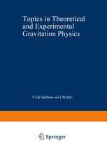 Topics in Theoretical and Experimental Gravitation Physics