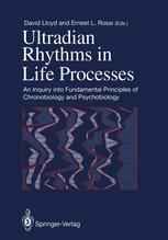 Ultradian Rhythms in Life Processes: An Inquiry into Fundamental Principles of Chronobiology and Psychobiology