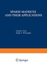 Sparse Matrices and their Applications: Proceedings of a Symposium on Sparse Matrices and Their Applications, held September 9–10, 1971, at the IBM Th