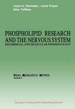 Phospholipid Research and the Nervous System: Biochemical and Molecular Pharmacology