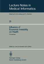 Influence of Economic Instability on Health: Proceedings of a Symposium organized by the Gesellschaft für Strahlen- und Umweltforschung, Institut für