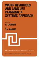 Water Resources and Land-Use Planning: A Systems Approach: Proceedings of the NATO Advanced Study Institute on: “Water Resources and LAnd-Use Planning