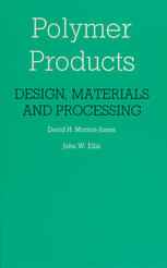 Polymer Products: Design, Materials and Processing