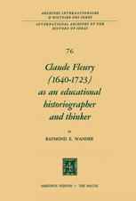 Claude Fleury (1640–1723) as an Educational Historiographer and Thinker