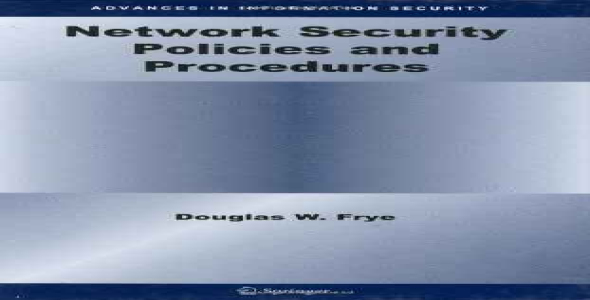 Network Security Policies and Procedures (Advances in Information Security)