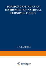 Foreign Capital as an Instrument of National Economic Policy: A Study Based on the Experience of East European Countries between the World Wars