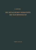 Die Metallischen Werkstoffe des Maschinenbaues