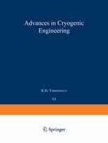 Advances in Cryogenic Engineering: Proceedings of the 1960 Cryogenic Engineering Conference University of Colorado and National Bureau of Standards Bo
