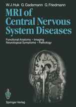 Magnetic Resonance Imaging of Central Nervous System Diseases: Functional Anatomy — Imaging Neurological Symptoms — Pathology