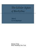 The Cellular Aspects of Biorhythms: Symposium on Rhythmic Research Sponsored by the VIIIth International Congress of Anatomy Wiesbaden 8.–14. August 1