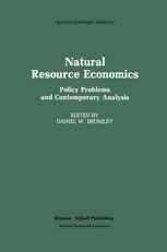 Natural Resource Economics: Policy Problems and Contemporary Analysis