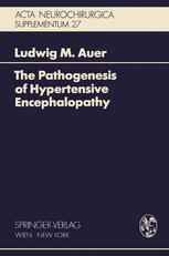 The Pathogenesis of Hypertensive Encephalopathy: Experimental Data and Their Clinical Relevance With Special Reference to Neurosurgical Patients