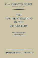 The Two Reformations in the 16th Century: A Study of the Religious Aspects and Consequences of Renaissance and Humanism