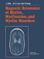 Magnetic Resonance of Myelin, Myelination, and Myelin Disorders