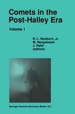 Comets in the Post-Halley Era: In Part Based on Reviews Presented at the 121st Colloquium of the International Astronomical Union, Held in Bamberg, Ge