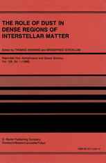 The Role of Dust in Dense Regions of Interstellar Matter: Proceedings of the Jena Workshop, held in Georgenthal, G.D.R., March 10–14, 1986