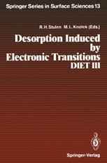 Desorption Induced by Electronic Transitions DIET III: Proceedings of the Third International Workshop, Shelter Island, New York, May 20–22, 1987