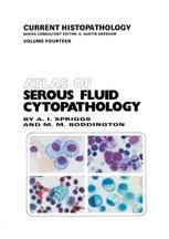 Atlas of Serous Fluid Cytopathology: A Guide to the Cells of Pleural, Pericardial, Peritoneal and Hydrocele Fluids