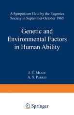 Genetic and Environmental Factors in Human Ability: A Symposium held by the Eugenics Society in September—October 1965