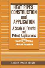 Heat Pipes: Construction and Application: A Study of Patents and Patent Applications
