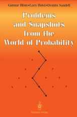 Problems and Snapshots from the World of Probability