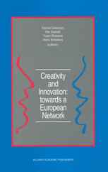 Creativity and Innovation: towards a European Network: Report of the First European Conference on Creativity and Innovation, ‘Network in Action’, orga