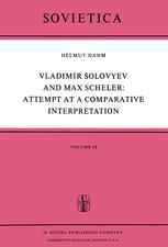 Vladimir Solovyev and Max Scheler: Attempt at a Comparative Interpretation: A Contribution to the History of Phenomenology