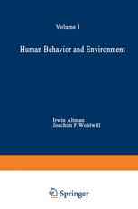 Human Behavior and Environment: Advances in Theory and Research. Volume 1