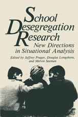 School Desegregation Research: New Directions in Situational Analysis
