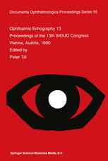 Ophthalmic Echography 13: Proceedings of the 13th SIDUO Congress, Vienna, Austria, 1990