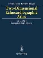 Two-Dimensional Echocardiographic Atlas: Volume 1 Congenital Heart Disease