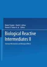 Biological Reactive Intermediates—II: Chemical Mechanisms and Biological Effects