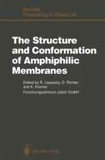 The Structure and Conformation of Amphiphilic Membranes: Proceedings of the International Workshop on Amphiphilic Membranes, Jülich, Germany, Septembe